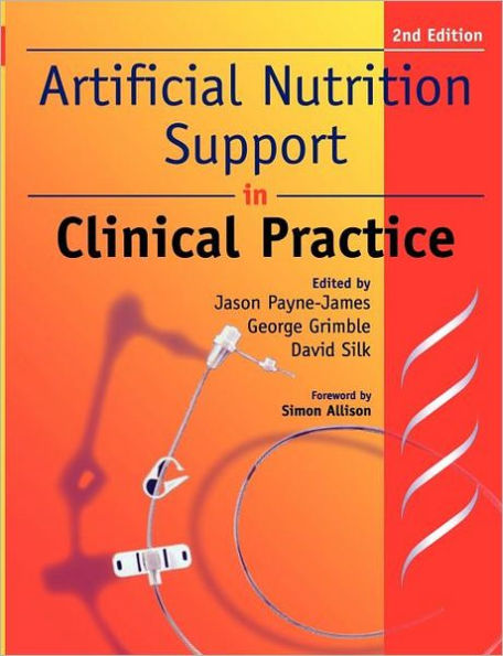 Artificial Nutrition and Support in Clinical Practice / Edition 2