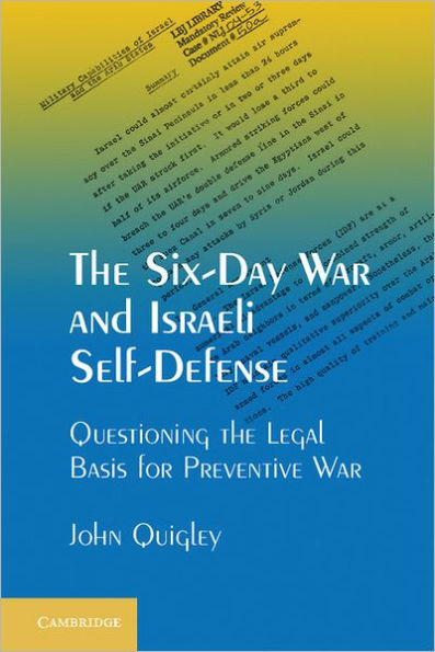 The Six-Day War and Israeli Self-Defense: Questioning the Legal Basis for Preventive War