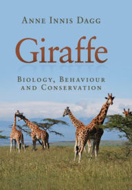 Title: Giraffe: Biology, Behaviour and Conservation, Author: Anne Innis Dagg