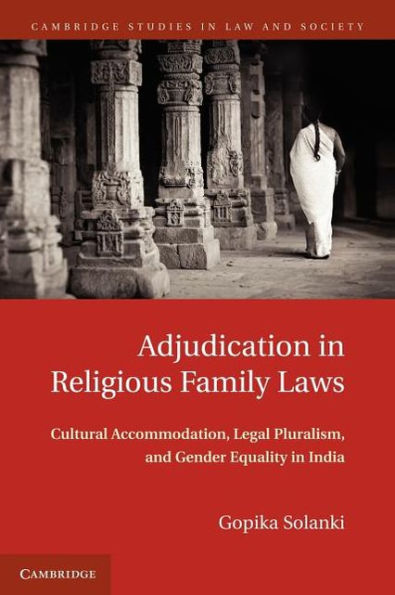 Adjudication Religious Family Laws: Cultural Accommodation, Legal Pluralism, and Gender Equality India
