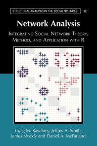 Google books store Network Analysis: Integrating Social Network Theory, Method, and Application with R 9781107611900 (English Edition)  by Craig M. Rawlings, Jeffrey A. Smith, James Moody, Daniel A. McFarland