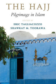 Title: The Hajj: Pilgrimage in Islam, Author: Eric Tagliacozzo