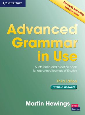 Advanced Grammar in Use Book without Answers: A Reference and Practical Book for Advanced Learners of English / Edition 3