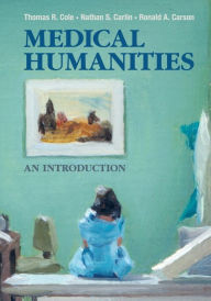 Title: Medical Humanities: An Introduction, Author: Thomas R. Cole