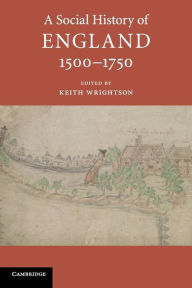 Title: A Social History of England, 1500-1750, Author: Keith Wrightson