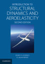 Introduction to Structural Dynamics and Aeroelasticity / Edition 2
