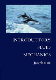 Title: Introductory Fluid Mechanics, Author: Joseph Katz