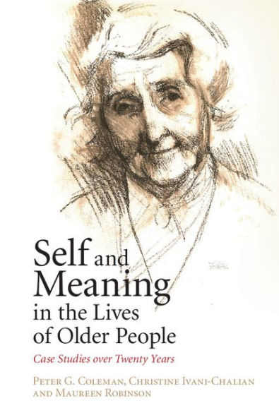Self and Meaning the Lives of Older People: Case Studies over Twenty Years