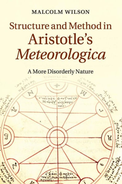 Structure and Method Aristotle's Meteorologica: A More Disorderly Nature