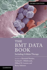 Title: The BMT Data Book: Including Cellular Therapy / Edition 3, Author: Reinhold Munker