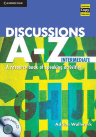 Title: Discussions A-Z Intermediate Book and Audio CD: A Resource Book of Speaking Activities, Author: Adrian Wallwork