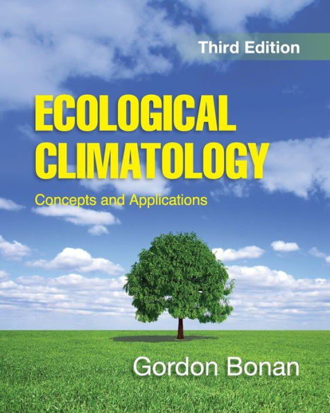 Ecological Climatology: Concepts and Applications / Edition 3