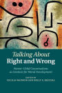 Talking about Right and Wrong: Parent-Child Conversations as Contexts for Moral Development
