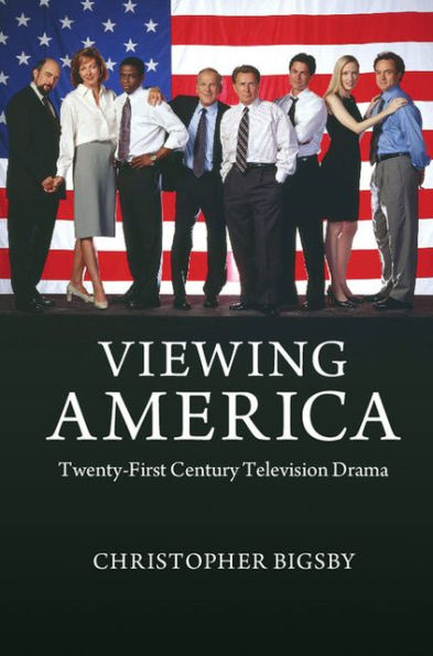 Viewing America: Twenty-First-Century Television Drama