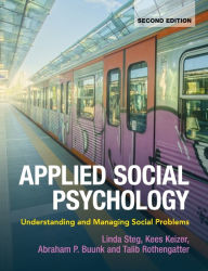 Title: Applied Social Psychology: Understanding and Managing Social Problems / Edition 2, Author: Linda Steg