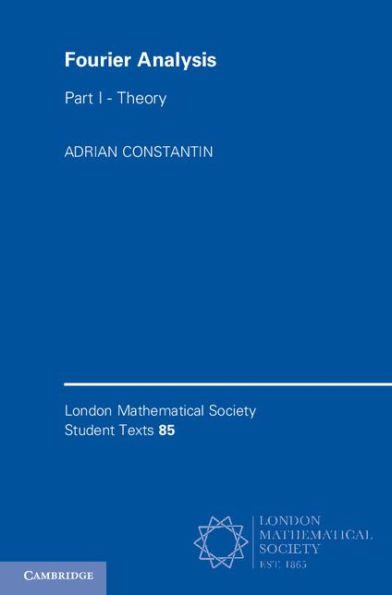 Fourier Analysis: Volume 1, Theory