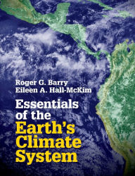 Title: Essentials of the Earth's Climate System, Author: Roger G. Barry