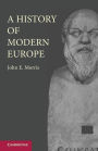 A History of Modern Europe: From the Middle of the Sixteenth Century