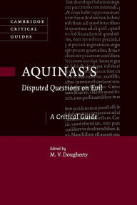 Title: Aquinas's Disputed Questions on Evil: A Critical Guide, Author: M. V. Dougherty