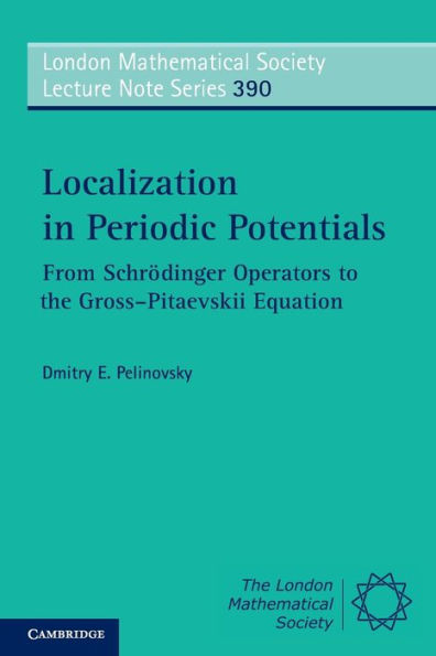 Localization in Periodic Potentials: From Schrödinger Operators to the Gross-Pitaevskii Equation