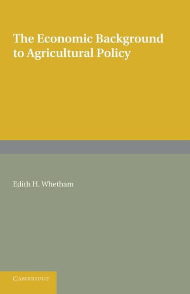 The Economic Background to Agricultural Policy