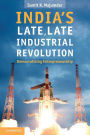 India's Late, Late Industrial Revolution: Democratizing Entrepreneurship