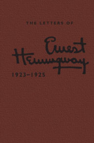 The Letters of Ernest Hemingway: Volume 2, 1923-1925