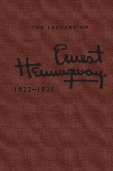 The Letters of Ernest Hemingway: Volume 2, 1923-1925