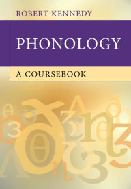 Free books for dummies series download Phonology: A Coursebook English version by Robert Kennedy ePub FB2 9781107624948