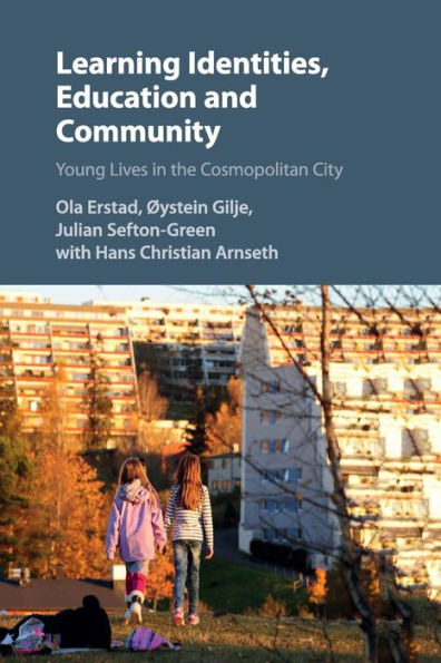 Learning Identities, Education and Community: Young Lives the Cosmopolitan City