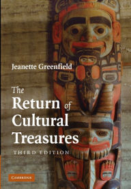 Title: The Return of Cultural Treasures / Edition 3, Author: Jeanette Greenfield