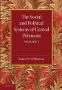 The Social and Political Systems of Central Polynesia: Volume 1