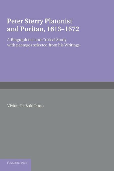 Peter Sterry: Platonist and Puritan 1613-1672