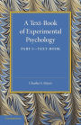 A Text-Book of Experimental Psychology: Volume 1, Text-Book: With Laboratory Exercises