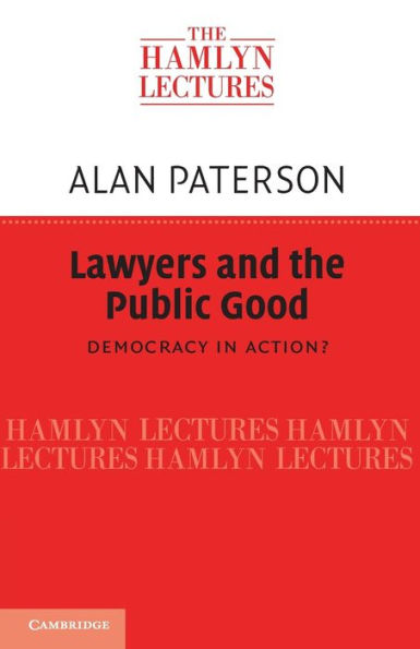 Lawyers and the Public Good: Democracy Action?