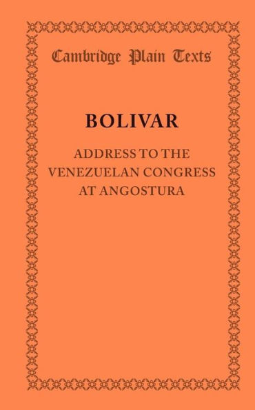 Address to the Venezuelan Congress at Angostura: February 15, 1819