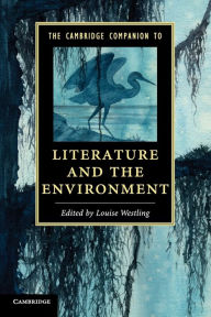 Title: The Cambridge Companion to Literature and the Environment, Author: Louise Westling