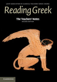 Title: The Teachers' Notes to Reading Greek, Author: Joint Association of Classical Teachers