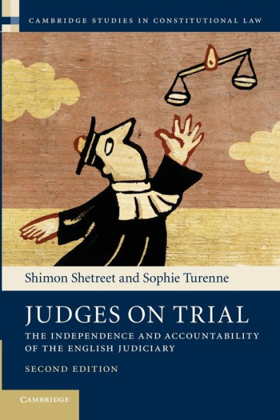 Judges on Trial: the Independence and Accountability of English Judiciary