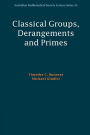 Classical Groups, Derangements and Primes