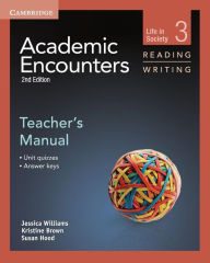 Title: Academic Encounters Level 3 Teacher's Manual Reading and Writing: Life in Society, Author: Jessica Williams