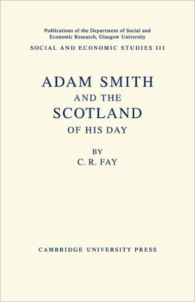 Adam Smith: And the Scotland of his Day