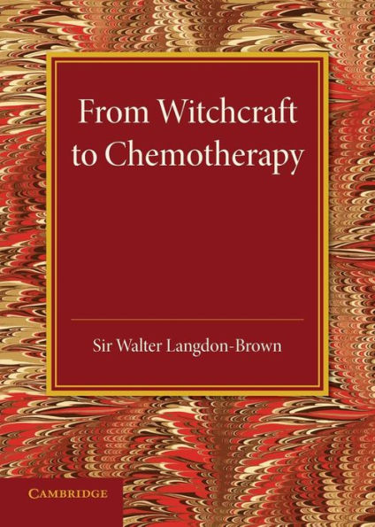 From Witchcraft to Chemotherapy: The Linacre Lecture 1941