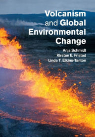 Title: Volcanism and Global Environmental Change, Author: Anja Schmidt