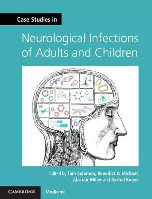 Case Studies in Neurological Infections of Adults and Children