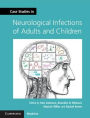 Case Studies in Neurological Infections of Adults and Children