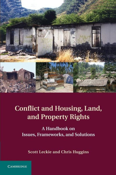 Conflict and Housing, Land Property Rights: A Handbook on Issues, Frameworks Solutions