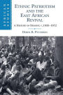Ethnic Patriotism and the East African Revival: A History of Dissent, c.1935-1972