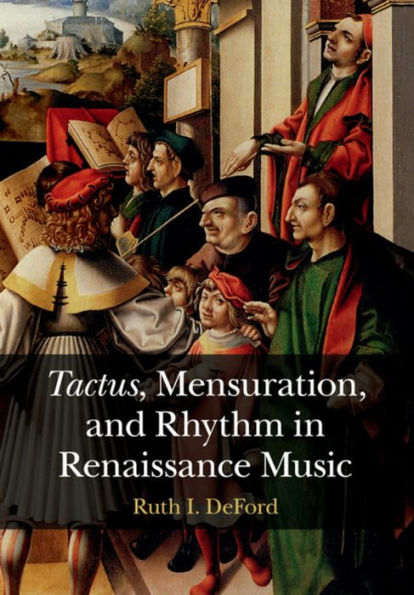 Tactus, Mensuration and Rhythm Renaissance Music