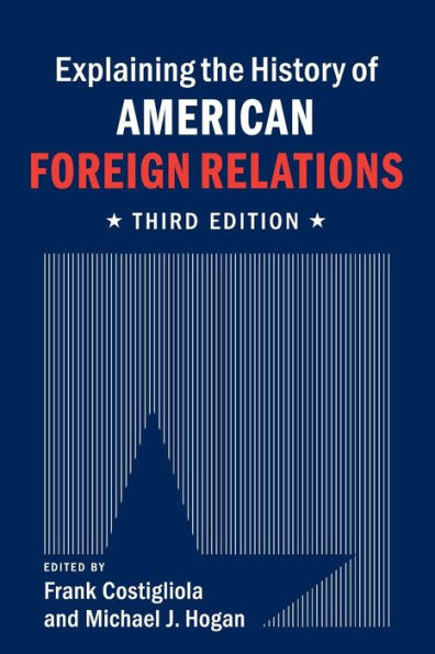 Explaining the History of American Foreign Relations / Edition 3